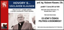 Hovory s Václavem Klausem. Co s českou politikou?